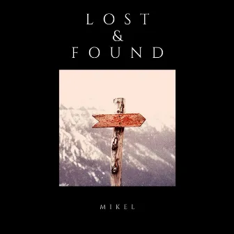 Lost and Found by Mikel