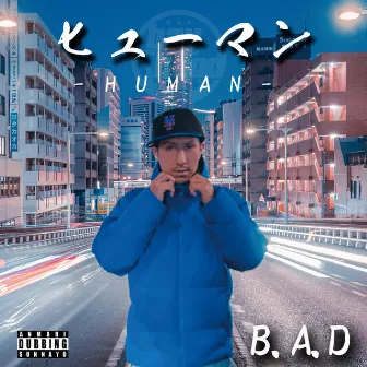 HUMAN by B.A.D.