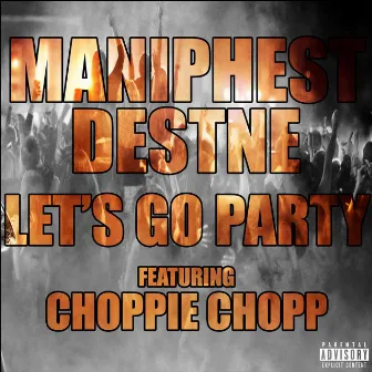 Let's Go Party by Maniphest Destne