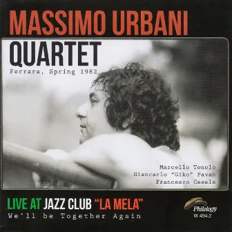 We'll Be Together Again (Live at Jazz Club La Mela) by Massimo Urbani Quartet