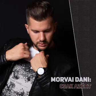 Csak azért by Morvai Dani