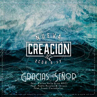 Gracias, Señor by Nueva Creación