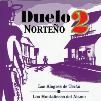 Duelo Norteño, Vol. 2 by Los Montaneses Del Alamo