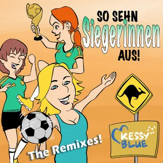 So sehn Siegerinnen aus (The Remixes) by Kessy Blue