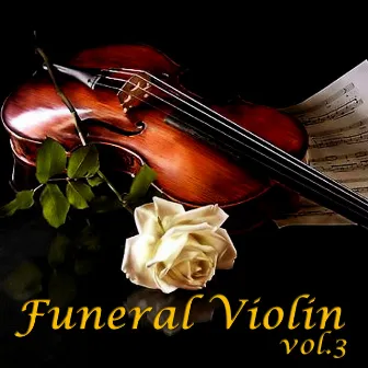 Funeral Violin Vol.3 by Rohan Kriwaczek