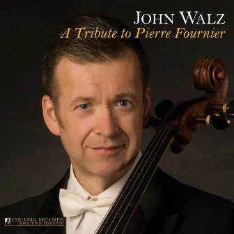 John Walz: A Tribute to Pierre Fournier by Unknown Artist