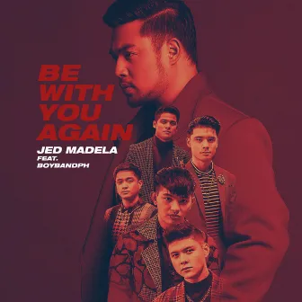 Be with You Again by Jed Madela