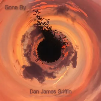 Gone By by Dan James Griffin