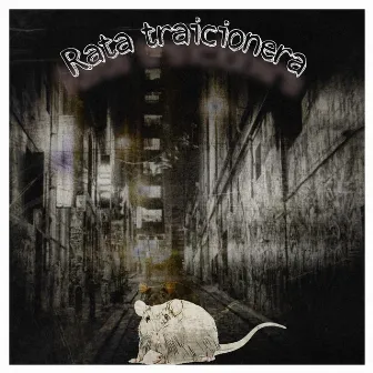 Rata Traicionera by Esquinas Kolinas