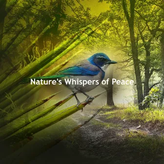 Nature's Whispers of Peace by Naturaleza FX