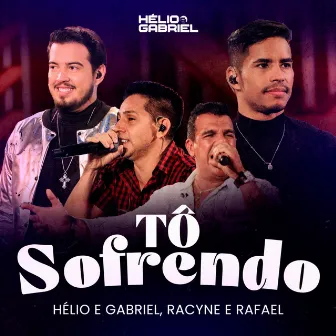 Tô Sofrendo (Ao Vivo) by Helio e Gabriel