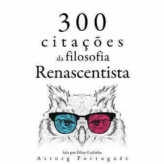 300 citações da filosofia renascentista (Recolha as melhores citações) by Francis Bacon