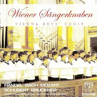 Choral Music (Sacred) - Handel, G.F. / Mozart, W.A. / Schubert, F. / Haydn, F.J. / Herbeck, J.R. / Bach, J.S. / Bruckner, A. by Vienna Boys' Choir