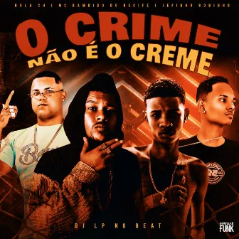 O Crime Não É o Creme by Mc Bamdido do Recife