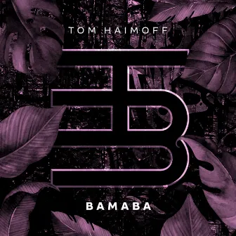 BAMABA by Tom Haimoff