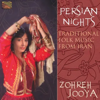 Zohreh Jooya: Persian Nights - Traditional Folk Music From Iran by Zohreh Jooya