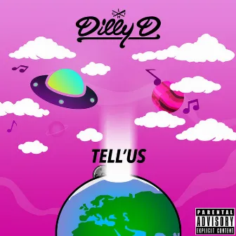 Tell’us by Dilly D