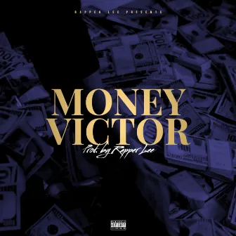 MONEY VICTOR by Rapper LEE