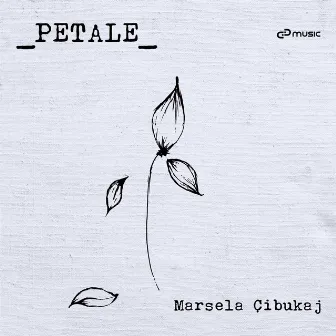 PETALE (EP) by Marsela Cibukaj