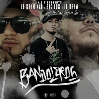 Bandoleroz by El kryminal