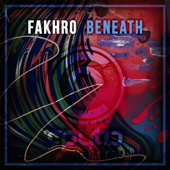 Beneath by FAKHRO