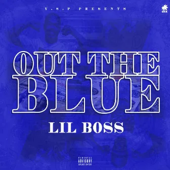 Out the Blue by Lil Boss