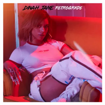 Retrograde by Dinah Jane