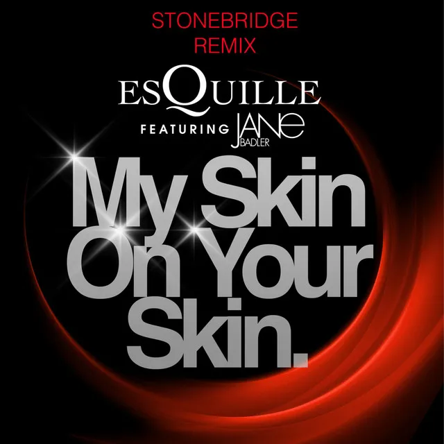 My Skin On Your Skin - StoneBridge Mix Radio Edit