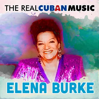 The Real Cuban Music (Remasterizado) by Elena Burke