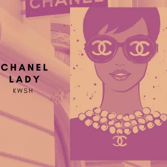 Chanel Lady by KWSH