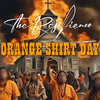 Orange Shirt Day by The Resilience