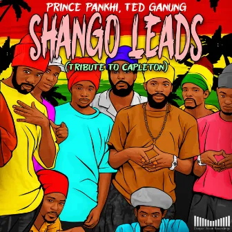 Shango Leads (Tribute to Capleton) by Prince Pankhi