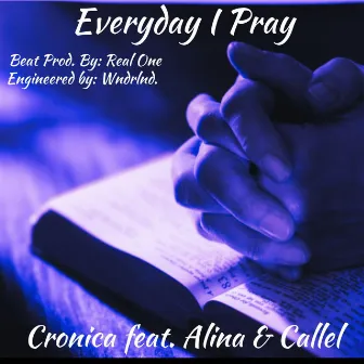 Everyday I Pray by Cronica