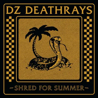 Shred for Summer by DZ Deathrays