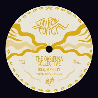 The Garifuna Collective - Ideruni (Remix) by Tripical Tropical