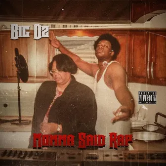 Momma Said Rap by Big Dz