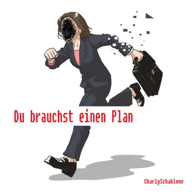 Du brauchst einen Plan