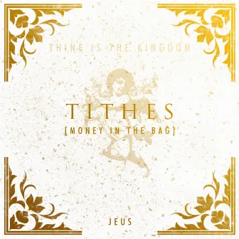 Tithes [Money In The Bag] by Jeus