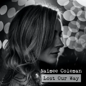 Lost Our Way by Naimee Coleman