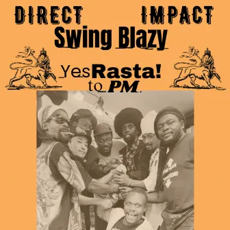 Swing Blazy ~Yes Rasta! to PM~ by Direct Impact