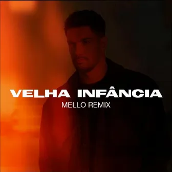 Velha Infância by Mello