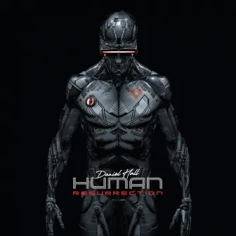 Human Resurrection (The Remixes) by Daniel Hall