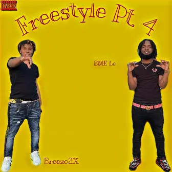 Freestyle Pt. 4 by BME Le