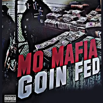 Goin Fed by Mo Mafia