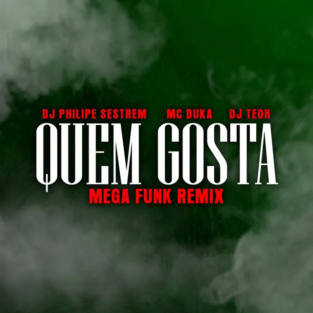 Quem Gosta (Mega Funk)