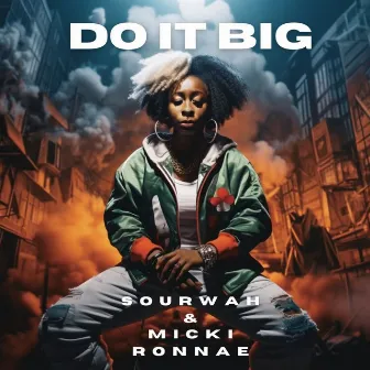 Do It Big by Micki Ronnae