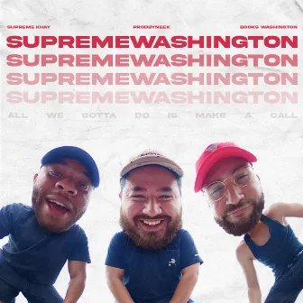 SUPREMEWASHINGTON by Supreme Khay