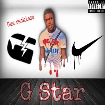 G Star by Cue Reckless