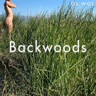 Backwoods by As Was