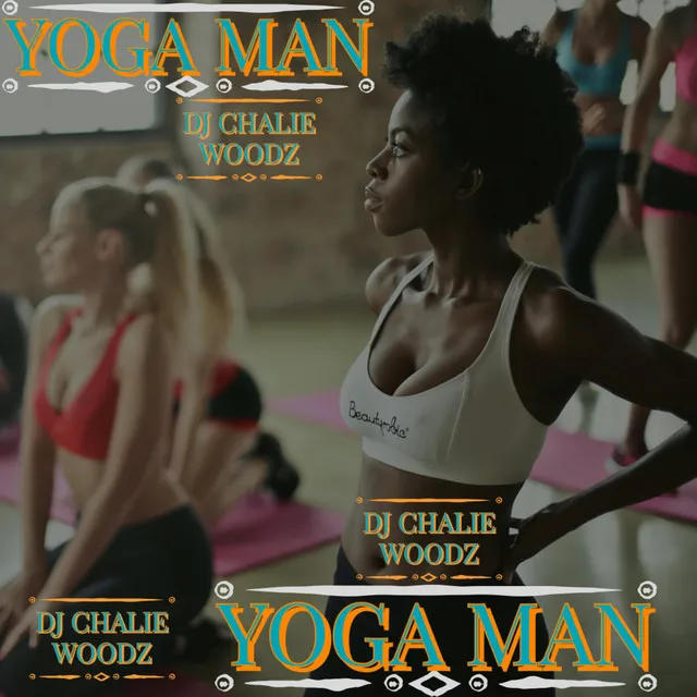 YOGA MAN (Edited Version)